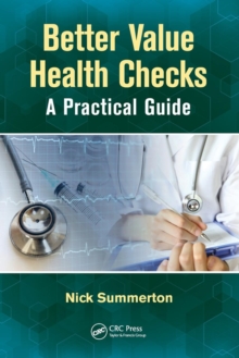 Better Value Health Checks : A Practical Guide, Paperback / softback Book Better Value Health Checks : A Practical Guide, Paperback / softback Book