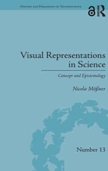 Visual Representations in Science : Concept and Epistemology, Hardback Book Visual Representations in Science : Concept and Epistemology, Hardback Book