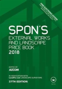 Spon's External Works and Landscape Price Book 2018, Hardback Book Spon's External Works and Landscape Price Book 2018, Hardback Book