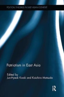 Patriotism in East Asia, Paperback / softback Book Patriotism in East Asia, Paperback / softback Book