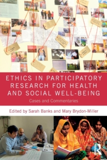 Ethics in Participatory Research for Health and Social Well-Being : Cases and Commentaries