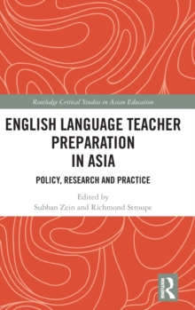 English Language Teacher Preparation in Asia : Policy, Research and Practice, Hardback Book English Language Teacher Preparation in Asia : Policy, Research and Practice, Hardback Book