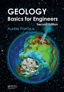 Geology : Basics for Engineers, Second Edition, Paperback / softback Book Geology : Basics for Engineers, Second Edition, Paperback / softback Book