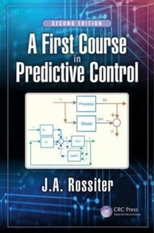 A First Course in Predictive Control, Second Edition, Hardback Book A First Course in Predictive Control, Second Edition, Hardback Book