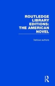 Routledge Library Editions: The American Novel, Hardback Book Routledge Library Editions: The American Novel, Hardback Book