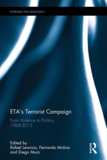 ETA's Terrorist Campaign : From Violence to Politics, 1968-2015, Hardback Book ETA's Terrorist Campaign : From Violence to Politics, 1968-2015, Hardback Book
