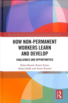 How Non-Permanent Workers Learn and Develop : Challenges and Opportunities, Hardback Book How Non-Permanent Workers Learn and Develop : Challenges and Opportunities, Hardback Book