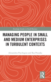 Managing People in Small and Medium Enterprises in Turbulent Contexts, Hardback Book Managing People in Small and Medium Enterprises in Turbulent Contexts, Hardback Book
