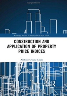 Construction and Application of Property Price Indices, Hardback Book Construction and Application of Property Price Indices, Hardback Book