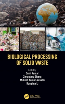 Biological Processing of Solid Waste, Hardback Book Biological Processing of Solid Waste, Hardback Book