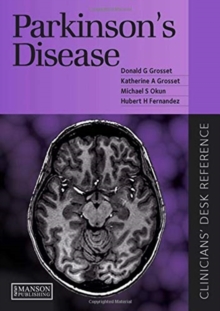 Parkinson's Disease : Clinican's Desk Reference, Paperback / softback Book Parkinson's Disease : Clinican's Desk Reference, Paperback / softback Book