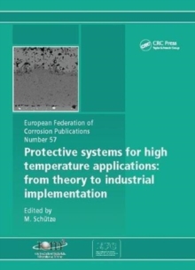 Protective Systems for High Temperature Applications EFC 57 : From Theory to Industrial Implementation