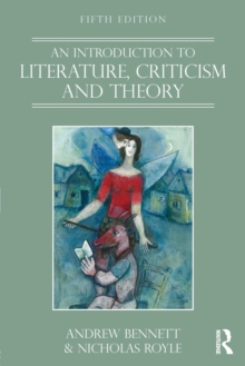 An Introduction to Literature, Criticism and Theory, Paperback Book An Introduction to Literature, Criticism and Theory, Paperback Book