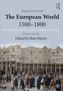 The European World 1500-1800 : An Introduction to Early Modern History, Paperback / softback Book The European World 1500-1800 : An Introduction to Early Modern History, Paperback / softback Book