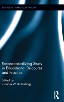 Reconceptualizing Study in Educational Discourse and Practice, Hardback Book Reconceptualizing Study in Educational Discourse and Practice, Hardback Book