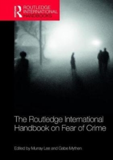 The Routledge International Handbook on Fear of Crime, Hardback Book The Routledge International Handbook on Fear of Crime, Hardback Book