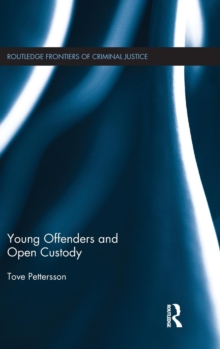Young Offenders and Open Custody, Hardback Book Young Offenders and Open Custody, Hardback Book