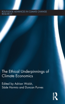 The Ethical Underpinnings of Climate Economics, Hardback Book The Ethical Underpinnings of Climate Economics, Hardback Book