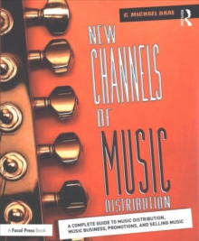 New Channels of Music Distribution : Understanding the Distribution Process, Platforms and Alternative Strategies