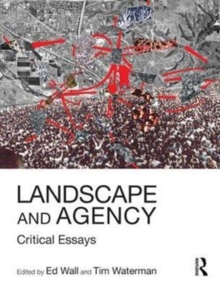 Landscape and Agency : Critical Essays, Paperback Book Landscape and Agency : Critical Essays, Paperback Book