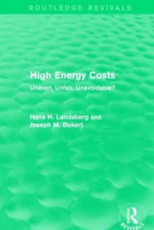 High Energy Costs : Uneven, Unfair, Unavoidable?, Hardback Book High Energy Costs : Uneven, Unfair, Unavoidable?, Hardback Book