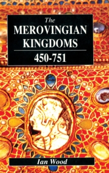 Taylor & Francis Ltd The Merovingian Kingdoms 450 - 751