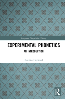 Experimental Phonetics : An Introduction, Hardback Book Experimental Phonetics : An Introduction, Hardback Book