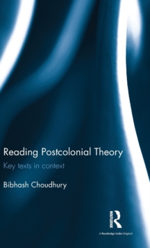 Reading Postcolonial Theory : Key texts in context, Hardback Book Reading Postcolonial Theory : Key texts in context, Hardback Book