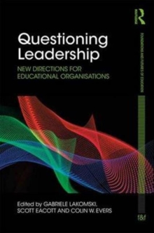 Questioning Leadership : New directions for educational organisations, Hardback Book Questioning Leadership : New directions for educational organisations, Hardback Book