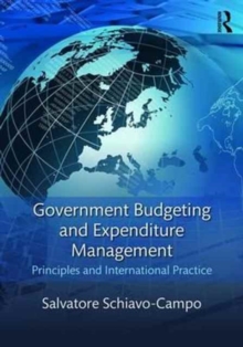 Government Budgeting and Expenditure Management : Principles and International Practice, Paperback / softback Book Government Budgeting and Expenditure Management : Principles and International Practice, Paperback / softback Book