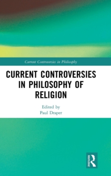 Current Controversies in Philosophy of Religion, Hardback Book Current Controversies in Philosophy of Religion, Hardback Book