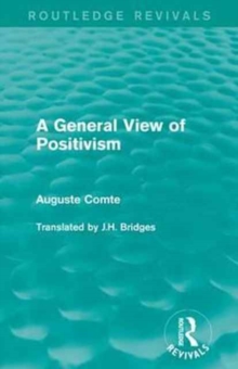 A General View of Positivism, Paperback / softback Book A General View of Positivism, Paperback / softback Book