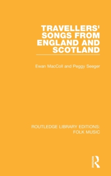 Travellers' Songs from England and Scotland, Hardback Book Travellers' Songs from England and Scotland, Hardback Book
