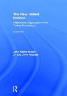 The New United Nations : International Organization in the Twenty-First Century, Hardback Book The New United Nations : International Organization in the Twenty-First Century, Hardback Book