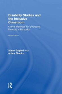 Disability Studies and the Inclusive Classroom : Critical Practices for Embracing Diversity in Education, Hardback Book Disability Studies and the Inclusive Classroom : Critical Practices for Embracing Diversity in Education, Hardback Book