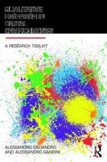 Qualitative Research in Digital Environments : A Research Toolkit, Paperback / softback Book Qualitative Research in Digital Environments : A Research Toolkit, Paperback / softback Book