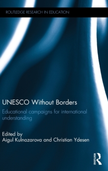 UNESCO Without Borders : Educational campaigns for international understanding, Hardback Book UNESCO Without Borders : Educational campaigns for international understanding, Hardback Book