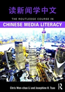The Routledge Course in Chinese Media Literacy, Paperback / softback Book The Routledge Course in Chinese Media Literacy, Paperback / softback Book