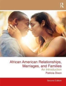African American Relationships, Marriages, and Families : An Introduction, Paperback / softback Book African American Relationships, Marriages, and Families : An Introduction, Paperback / softback Book