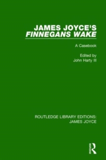James Joyce's Finnegans Wake : A Casebook, Hardback Book James Joyce's Finnegans Wake : A Casebook, Hardback Book
