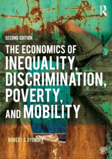 The Economics of Inequality, Discrimination, Poverty, and Mobility, Paperback Book The Economics of Inequality, Discrimination, Poverty, and Mobility, Paperback Book