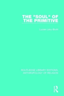 The 'Soul' of the Primitive, Hardback Book The 'Soul' of the Primitive, Hardback Book