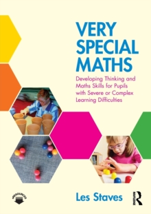 Very Special Maths : Developing thinking and maths skills for pupils with severe or complex learning difficulties