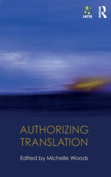 Authorizing Translation, Hardback Book Authorizing Translation, Hardback Book