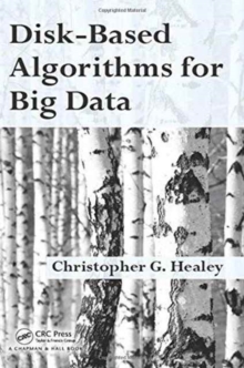 Disk-Based Algorithms for Big Data, Hardback Book Disk-Based Algorithms for Big Data, Hardback Book