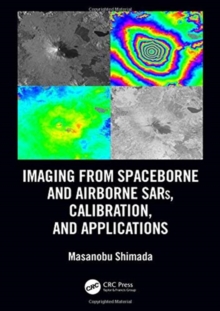 Imaging from Spaceborne and Airborne SARs, Calibration, and Applications, Hardback Book Imaging from Spaceborne and Airborne SARs, Calibration, and Applications, Hardback Book