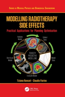 Modelling Radiotherapy Side Effects : Practical Applications for Planning Optimisation