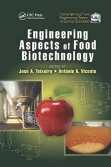Engineering Aspects of Food Biotechnology, Paperback / softback Book Engineering Aspects of Food Biotechnology, Paperback / softback Book