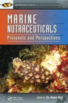 Marine Nutraceuticals : Prospects and Perspectives, Paperback / softback Book Marine Nutraceuticals : Prospects and Perspectives, Paperback / softback Book
