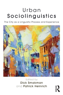 Urban Sociolinguistics : The City as a Linguistic Process and Experience, Paperback Book Urban Sociolinguistics : The City as a Linguistic Process and Experience, Paperback Book